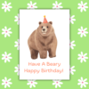 Have A Beary Happy Birthday Card