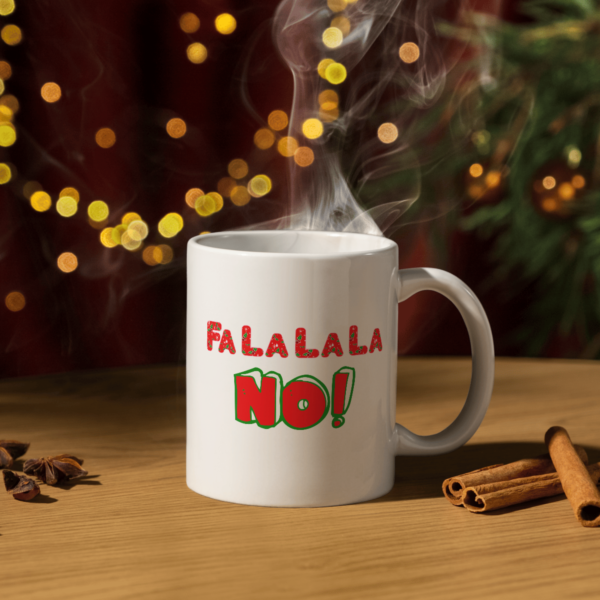 Fa La La La NO Christmas Mug - Image 3