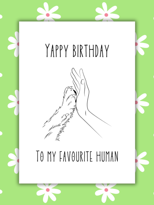 Yappy Birthday To My Favourite Human Card