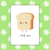 I Loaf You Romantic Card