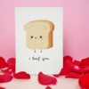 I Loaf You Romantic Card