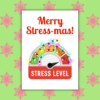 Merry Stress-mas Christmas Card