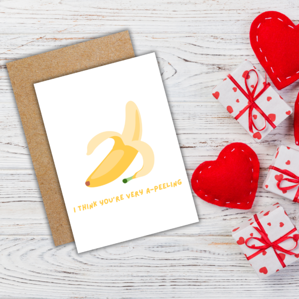 I Think You Are Very A-peeling Romantic Card