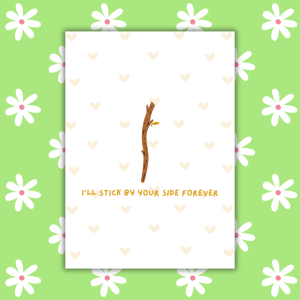 Stick Card 1 I'll Stick By Your Side Forever Romantic Card