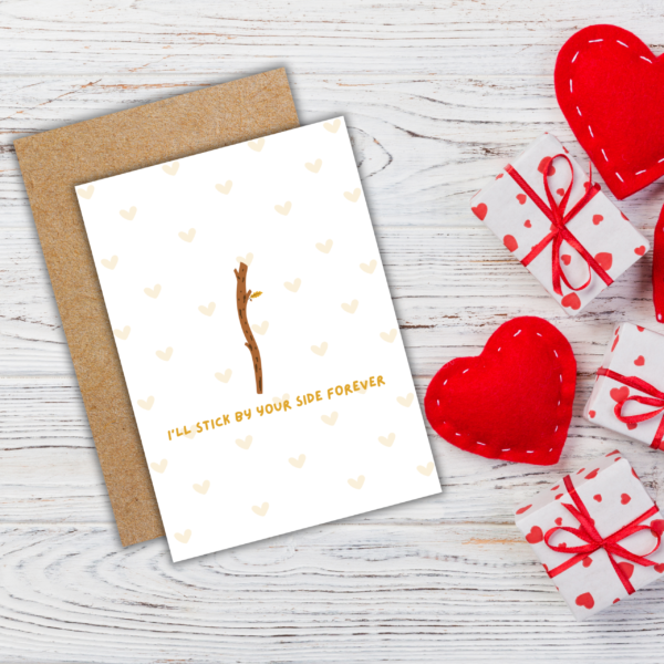 Stick card 3 I'll Stick By Your Side Forever Romantic Card