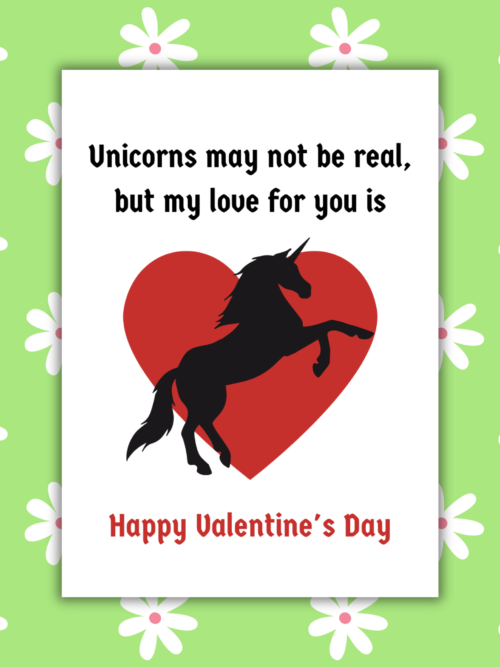 Unicorn card 1 Unicorns May Not Be Real, But My Love Is Valentine's Day Card