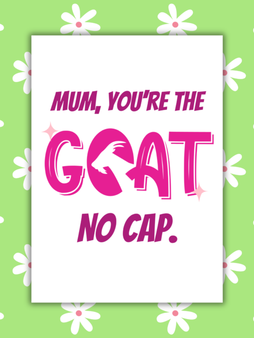 MD Goat Card 1 Mum You're the GOAT Funny Mother's Day Card