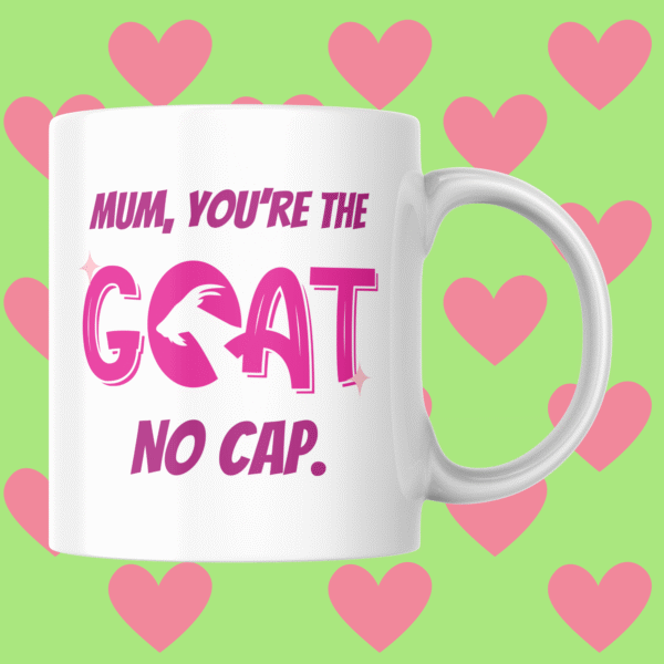 Mum You're the GOAT Mother's Day Mug