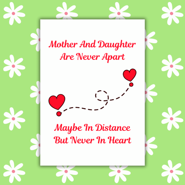 MD Never apart 1 Mother & Daughter Never Apart Card