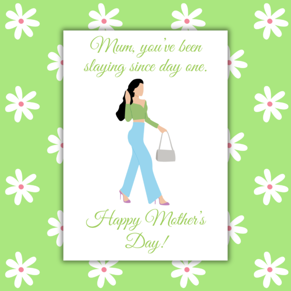 Slaying Since Day One Mother's Day Card