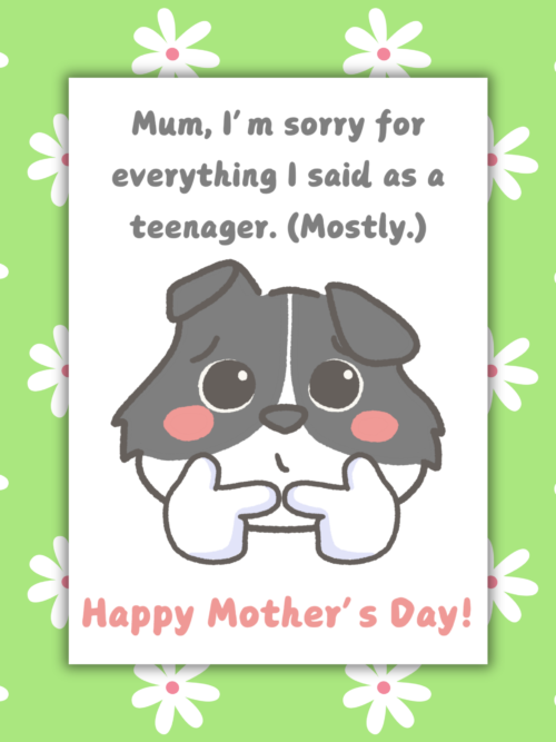 Sorry for Everything I Said Mother's Day Card