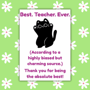Best. Teacher. Ever. – Funny Thank You Teacher Card