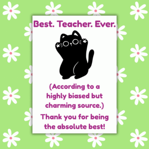Best. Teacher. Ever. – Funny Thank You Teacher Card