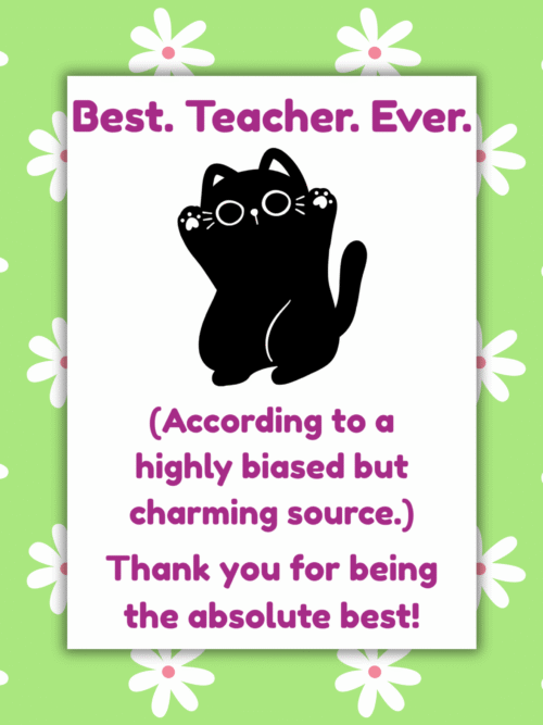 Best teacher cat card 1 Best. Teacher. Ever. β Funny Thank You Teacher Card