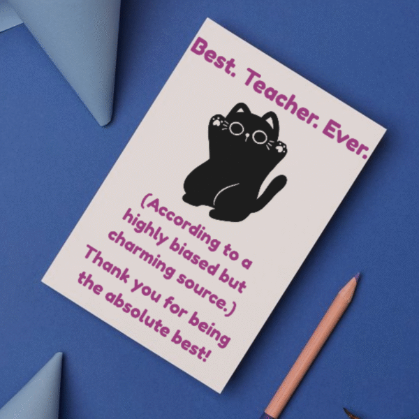 Best teacher cat card 2 Best. Teacher. Ever. – Funny Thank You Teacher Card