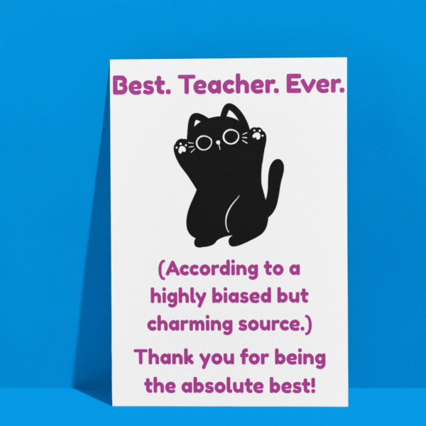Best teacher cat card 3 Best. Teacher. Ever. – Funny Thank You Teacher Card