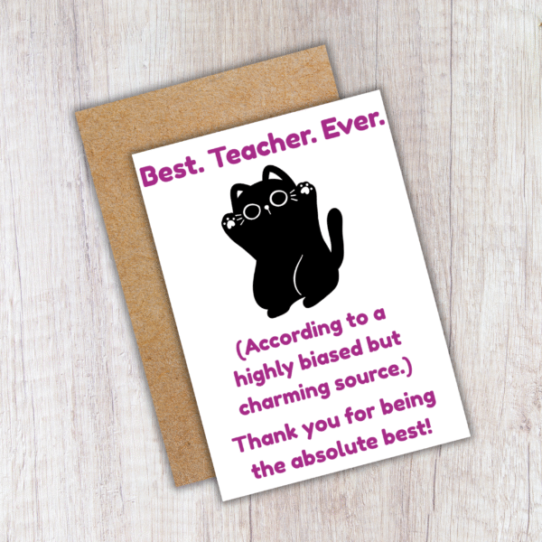 Best teacher cat card 4 Best. Teacher. Ever. – Funny Thank You Teacher Card