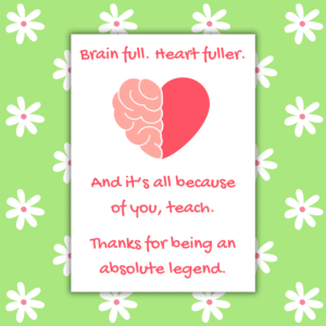 Funny Thank You Teacher Card – Brain Full, Heart Fuller – Absolute Legend