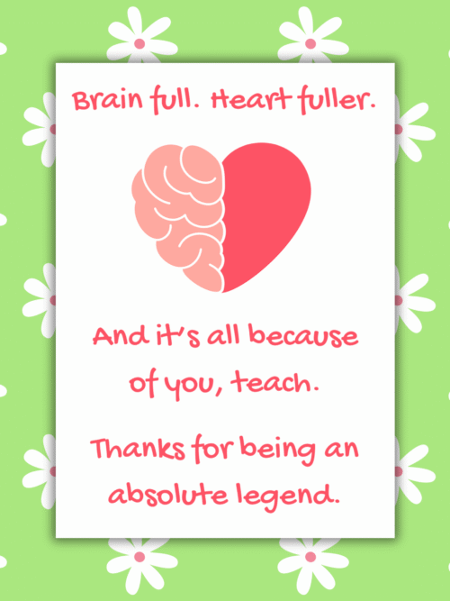 Brain Heart Teacher Card 1 Funny Thank You Teacher Card – Brain Full, Heart Fuller – Absolute Legend