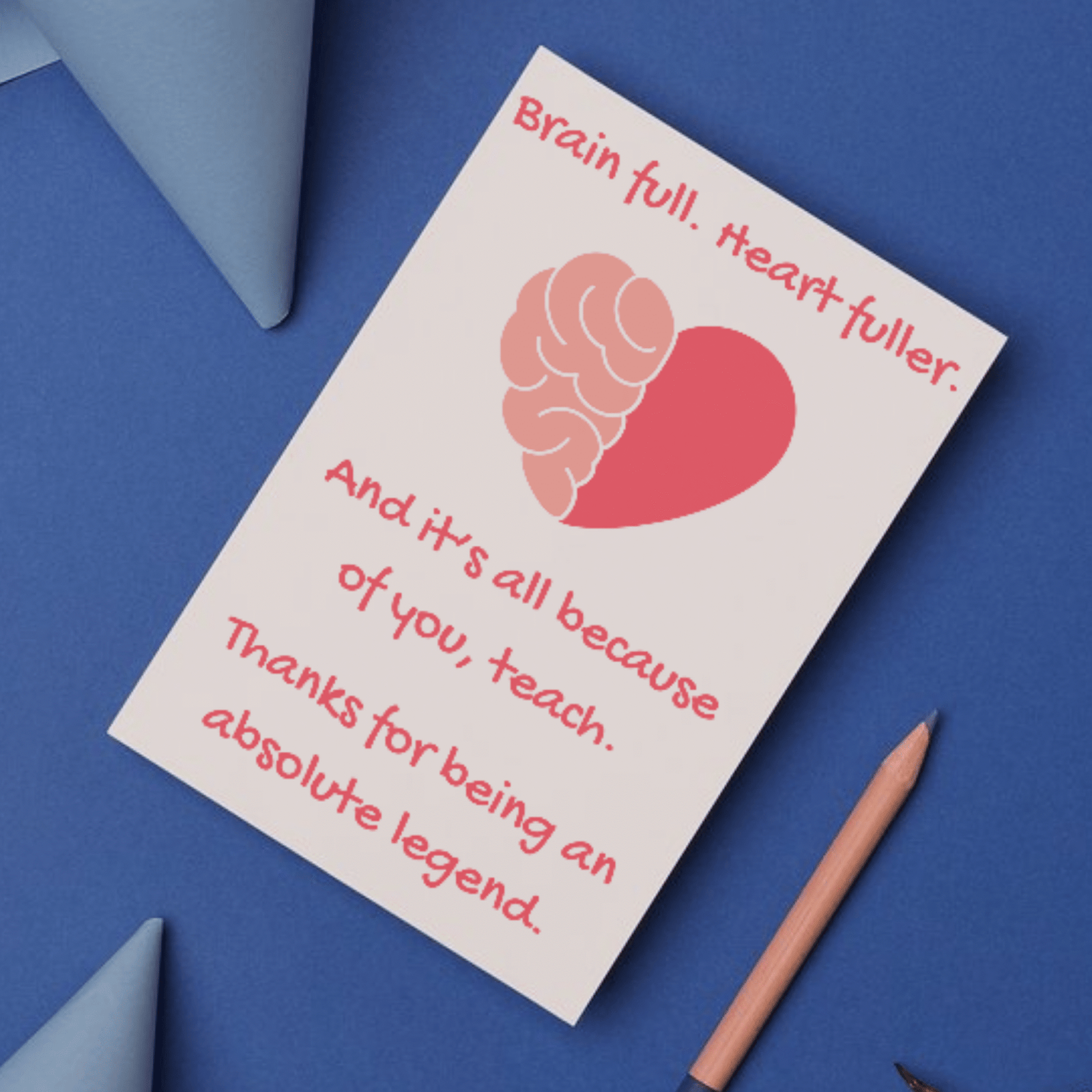 Funny Thank You Teacher Card – Brain Full, Heart Fuller – Absolute Legend - Image 2