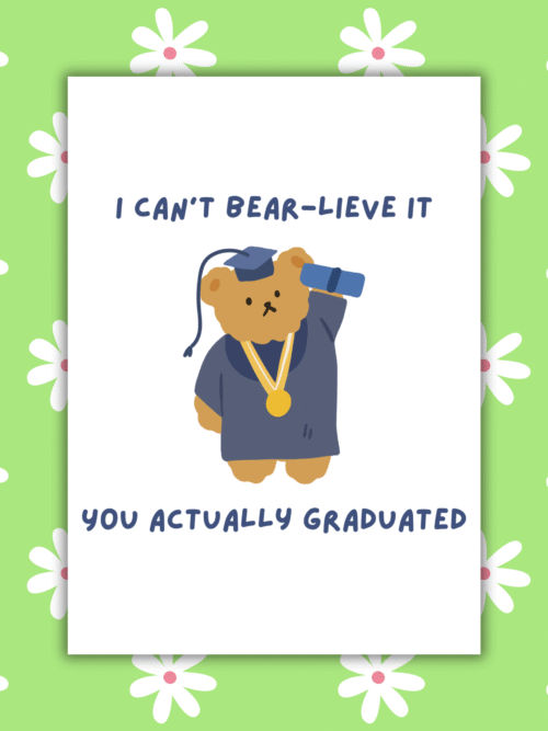 Can't Bear lieve it grad card 1 Sassy Bear Graduation Card β Funny "Canβt Bear-lieve It" Pun for Grads