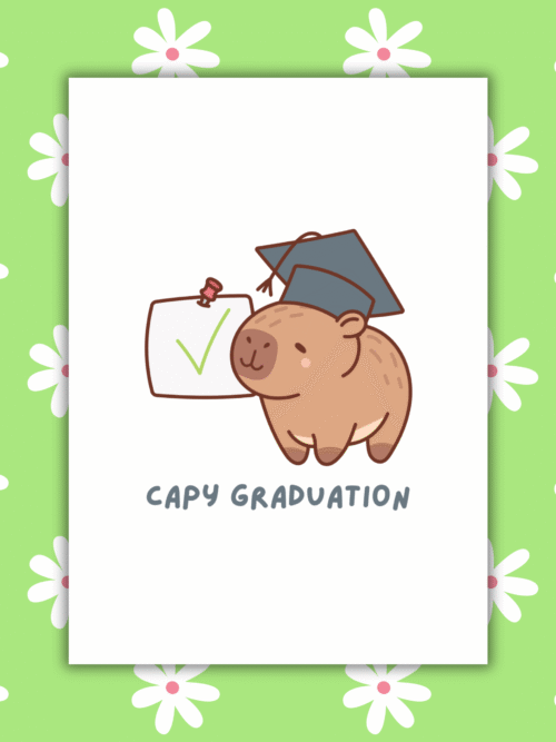 Capy grad card 1 Capybara Graduation Card β Cute & Funny Handmade Congrats Card