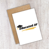 Educated AF Grad Card 4 Educated AF Graduation Card – Confident Funny Handmade Card for Grads
