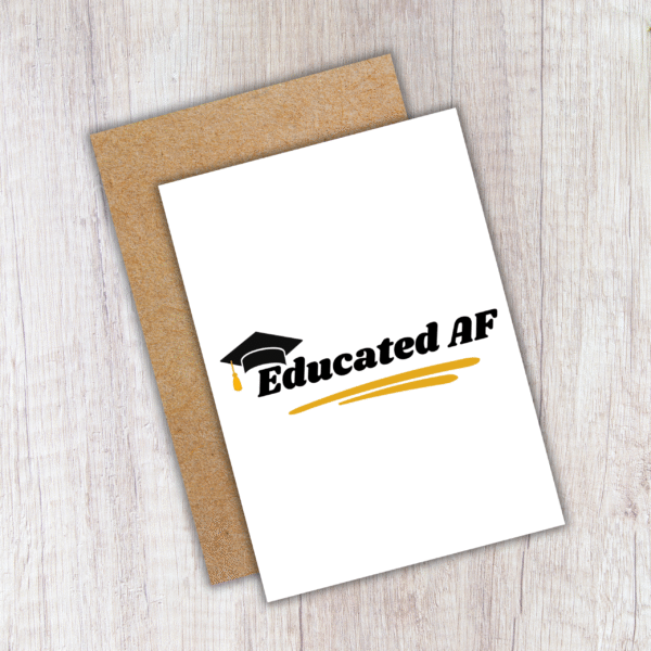 Educated AF Grad Card 4 Educated AF Graduation Card – Confident Funny Handmade Card for Grads