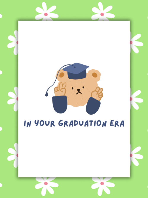 Era Grad Card 1 In Your Graduation Era Card β Fun, Trendy Graduation Card with Bear