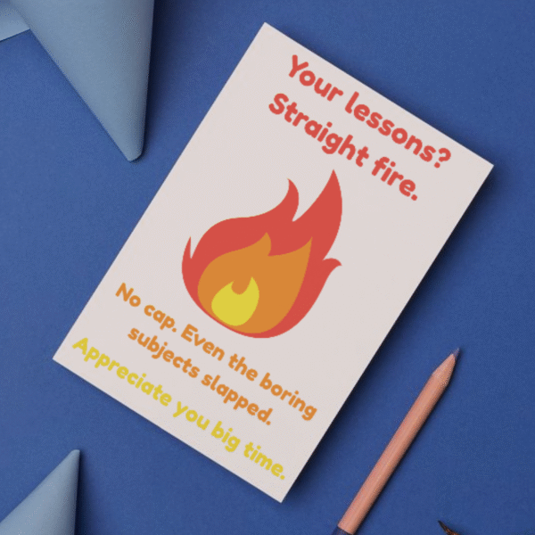 Fire teacher card 2 Lessons Straight Fire. No Cap – Funny Thank You Card for Teachers