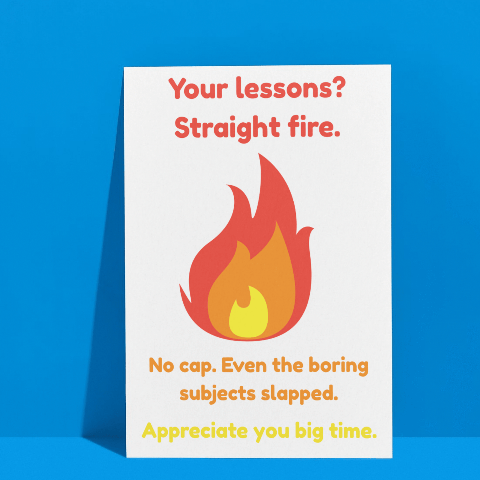 Lessons Straight Fire. No Cap – Funny Thank You Card for Teachers - Image 3