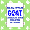 Goat teacher card 1 Teacher, You’re the G.O.A.T. – Funny Thank You Card