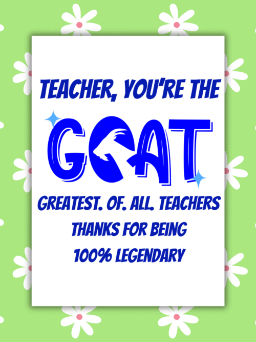 Goat teacher card 1 Teacher, You’re the G.O.A.T. – Funny Thank You Card