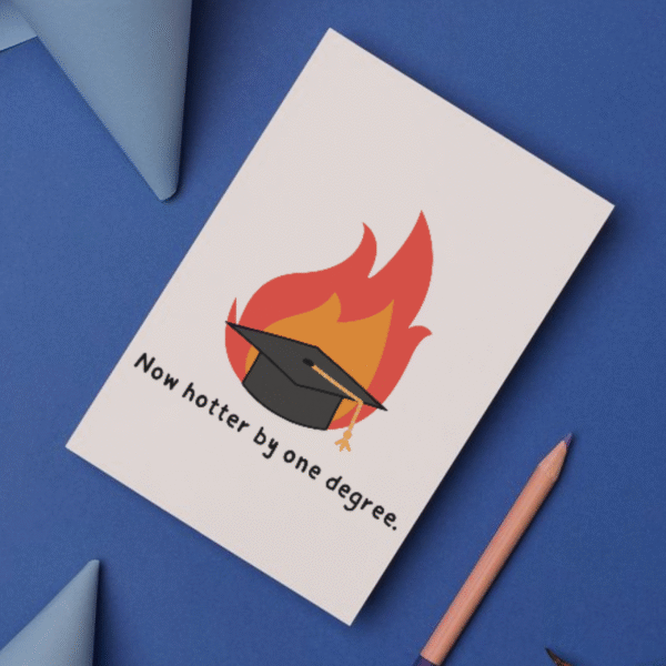 Now Hotter By One Degree – Flirty & Funny Handmade Graduation Card - Image 2