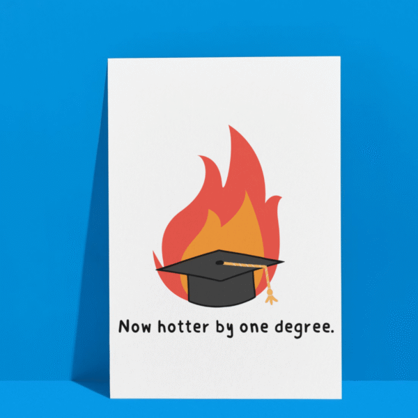 Now Hotter By One Degree – Flirty & Funny Handmade Graduation Card - Image 3