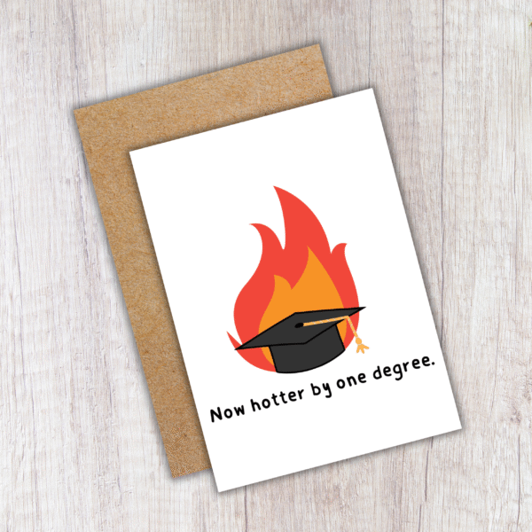 Now Hotter By One Degree – Flirty & Funny Handmade Graduation Card - Image 4