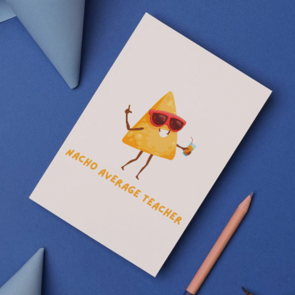 Nacho Teacher Card 2 Nacho Average Teacher – Funny Thank You Card for Teachers