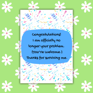 Officially No Longer Your Problem – Funny Teacher Thank You Card