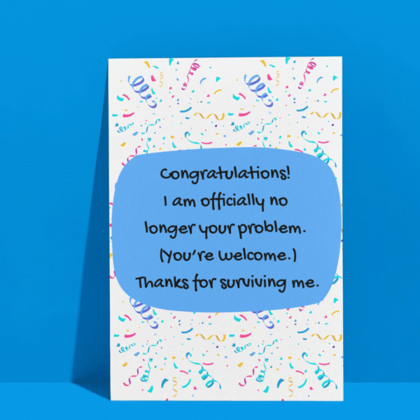 No Longer problem teacher card 3 Officially No Longer Your Problem – Funny Teacher Thank You Card