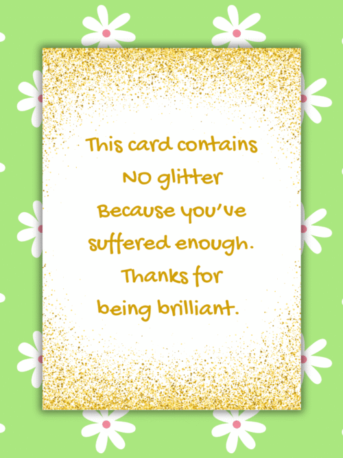 No glitter teacher card 1 No Glitter You've Suffered Enough – Funny Thank You Teacher Card