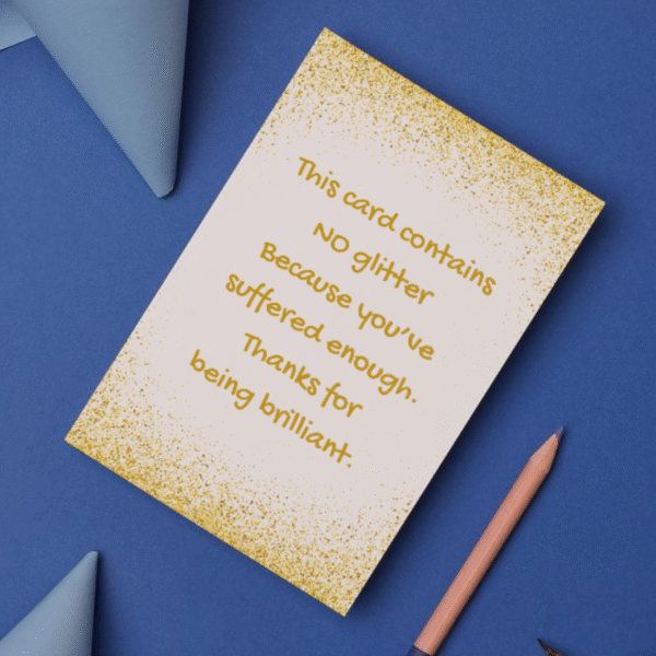 No glitter teacher card 2 No Glitter You've Suffered Enough – Funny Thank You Teacher Card
