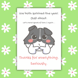 We Both Survived the Year – Funny Thank You Teacher Card