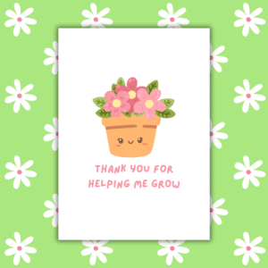 Thank You for Helping Me Grow – Cute Flower Teacher Appreciation Card