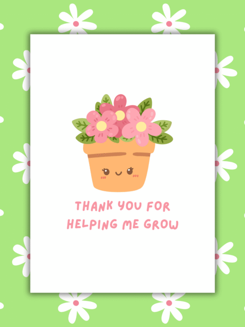 Thank you for helping me grow card 1 Thank You for Helping Me Grow – Cute Flower Teacher Appreciation Card