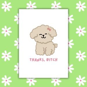 Funny Thanks Bitch Dog Card – Playful Thank You Card
