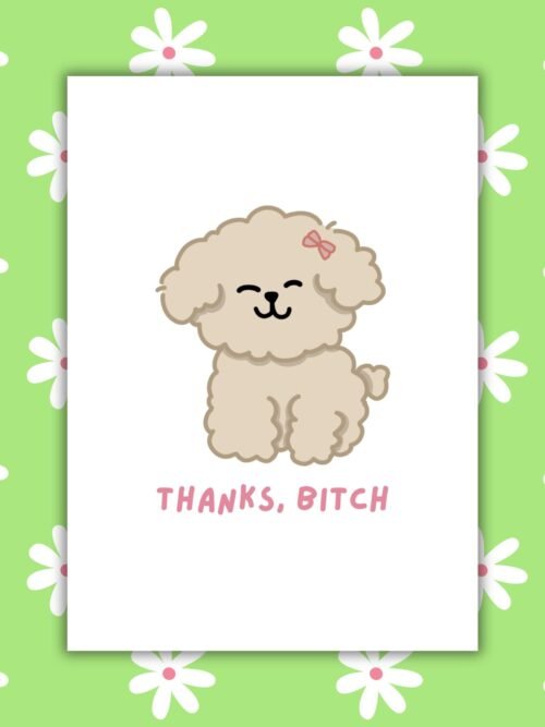 Thanks Bitch 1 Card 1 Funny Thanks Bitch Dog Card β Playful Thank You Card