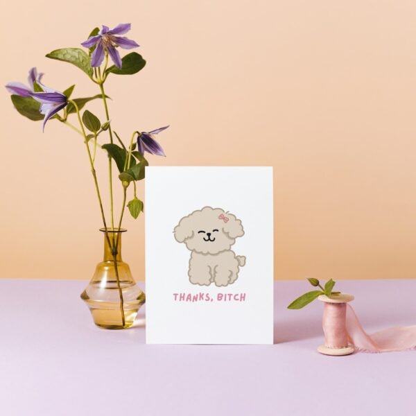 Funny Thanks Bitch Dog Card – Playful Thank You Card