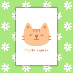 Funny Snarky Thanks I Guess Card – Quirky Thank You Card