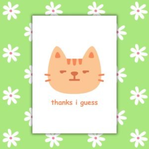 Funny Snarky Thanks I Guess Card – Quirky Thank You Card