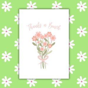 Thanks a Bunch Card – Floral Thank You Greeting Card